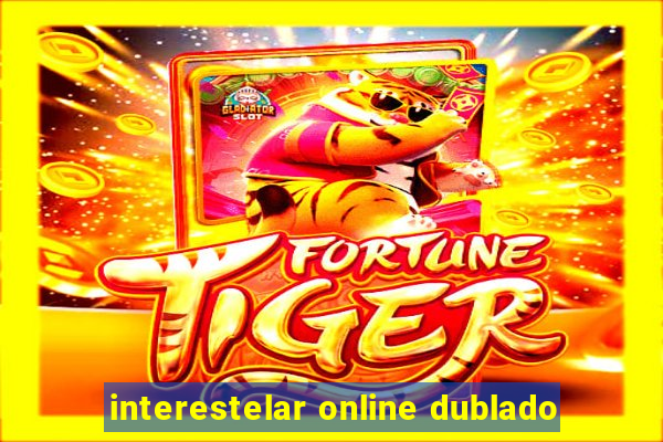 interestelar online dublado