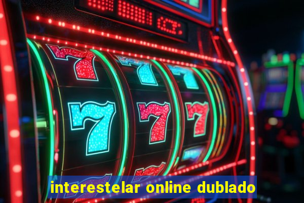 interestelar online dublado