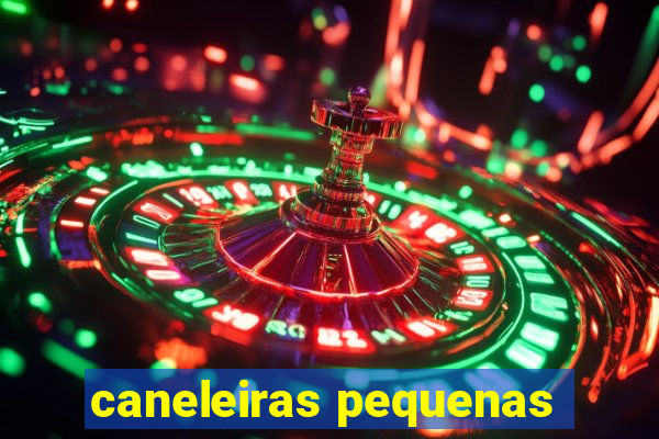 caneleiras pequenas