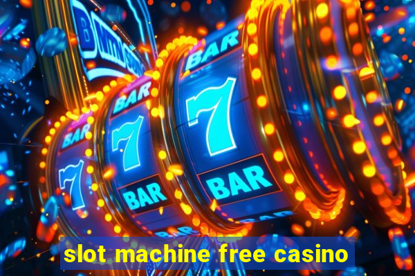 slot machine free casino