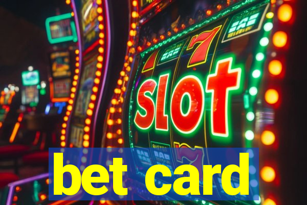 bet card