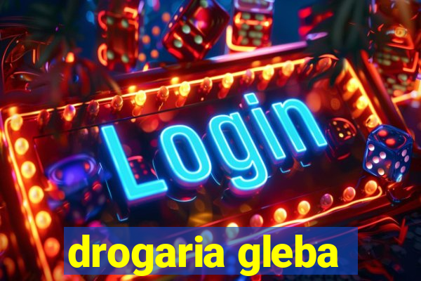 drogaria gleba