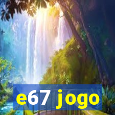 e67 jogo