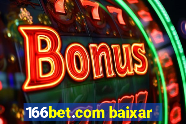 166bet.com baixar