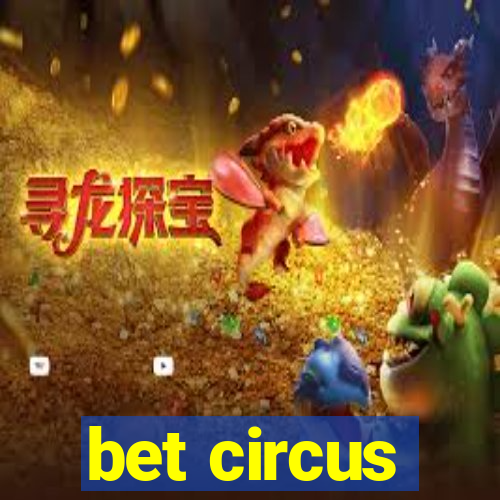 bet circus