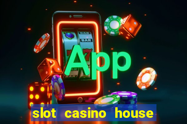 slot casino house of fun