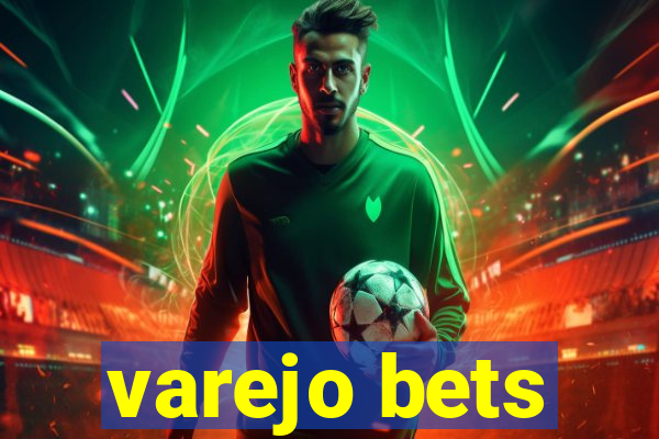 varejo bets