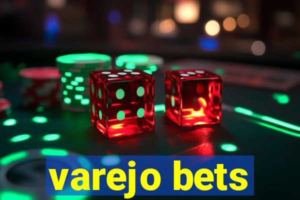 varejo bets