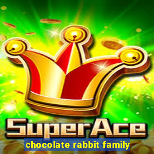 chocolate rabbit family