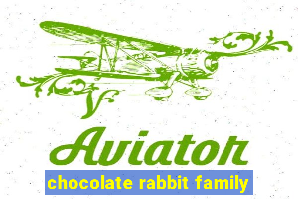 chocolate rabbit family