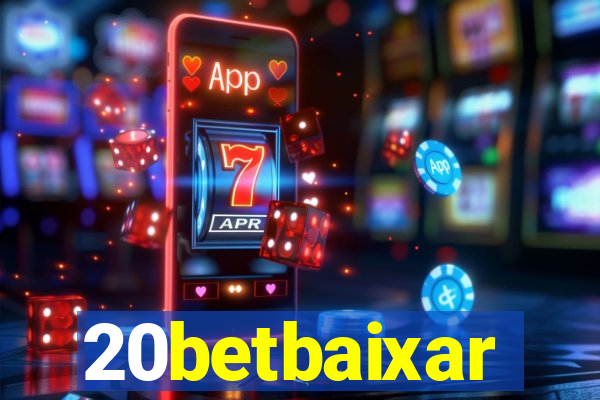 20betbaixar