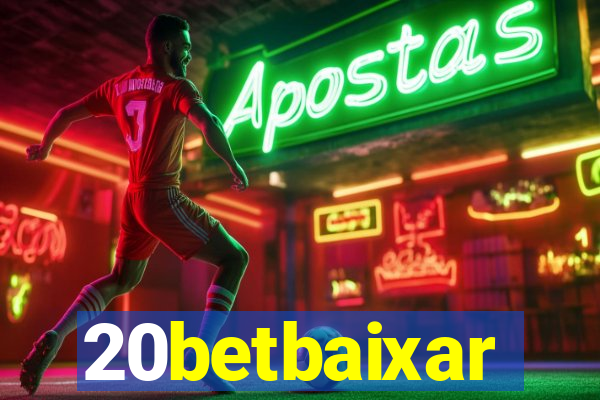 20betbaixar