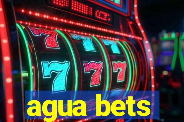 agua bets