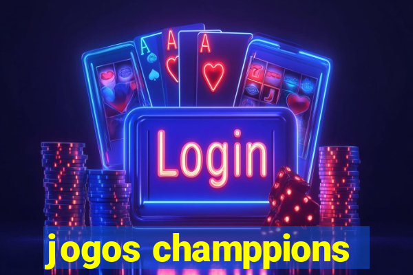 jogos champpions