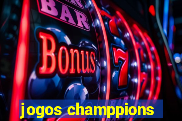 jogos champpions