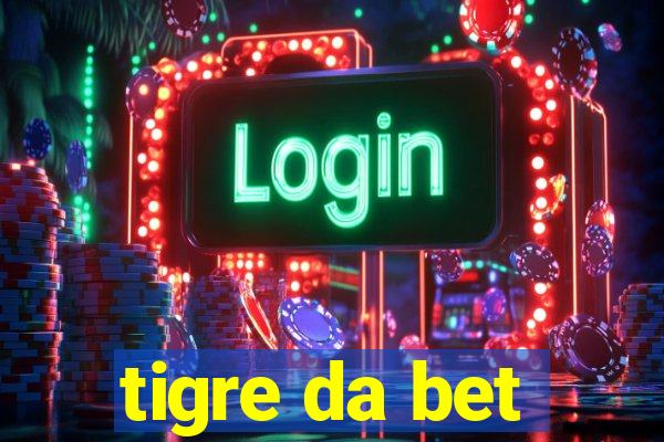 tigre da bet