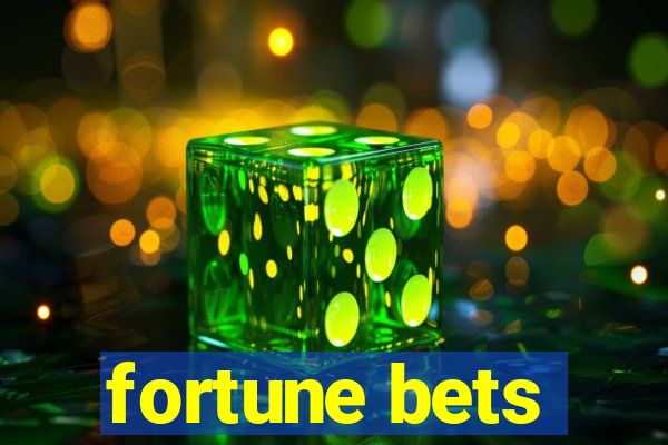 fortune bets