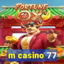 m casino 77