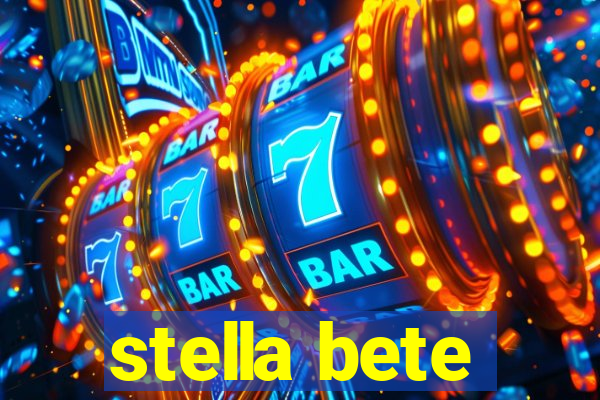 stella bete