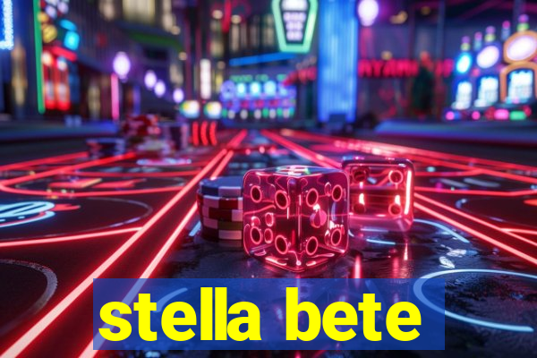 stella bete