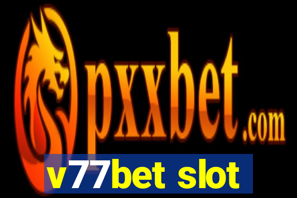 v77bet slot