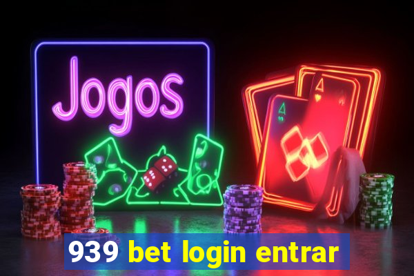 939 bet login entrar