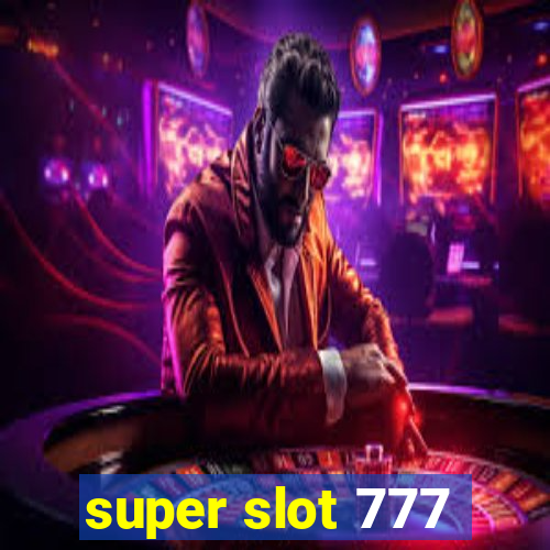 super slot 777