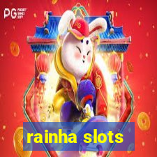 rainha slots