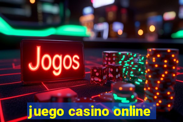 juego casino online