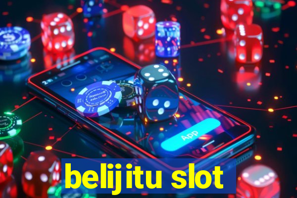 belijitu slot