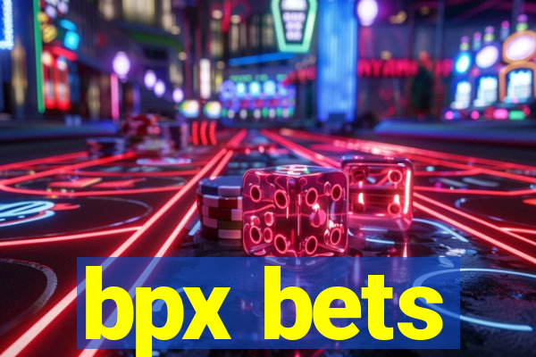 bpx bets