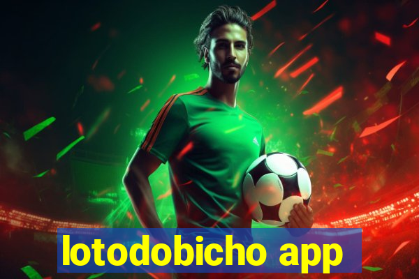 lotodobicho app