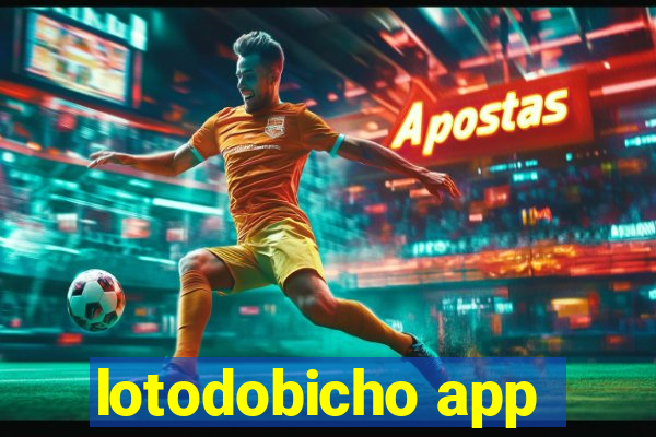 lotodobicho app