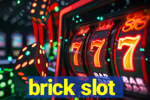 brick slot