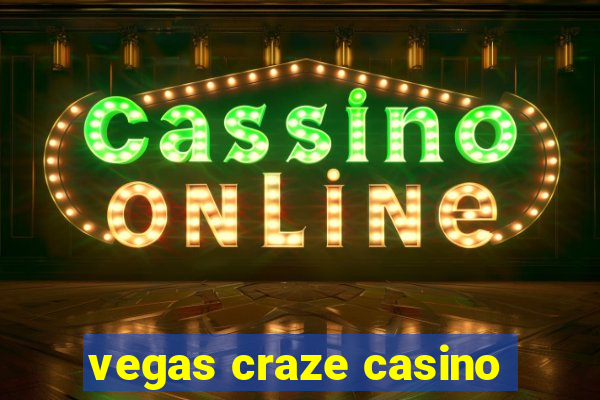 vegas craze casino