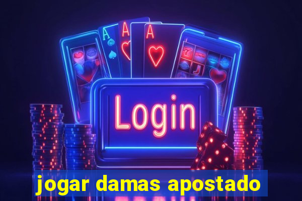 jogar damas apostado