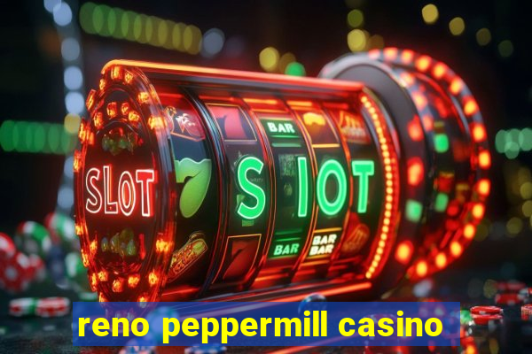 reno peppermill casino