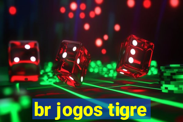 br jogos tigre