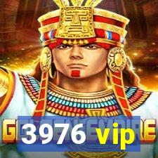 3976 vip