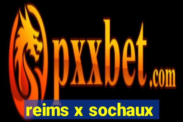 reims x sochaux