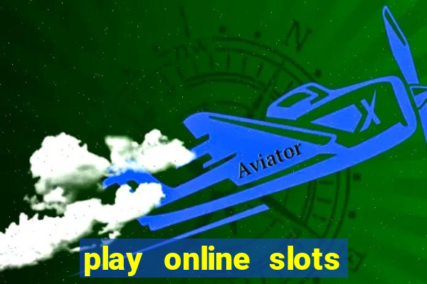 play online slots for real money