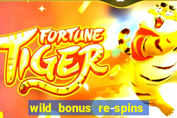 wild bonus re-spins slot free play