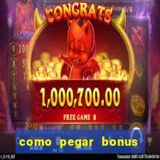 como pegar bonus no estrela bet