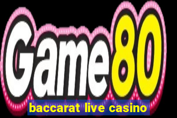 baccarat live casino