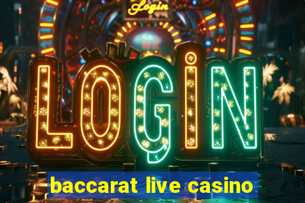 baccarat live casino