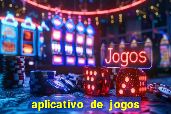 aplicativo de jogos que pagam