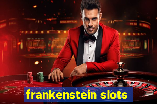 frankenstein slots