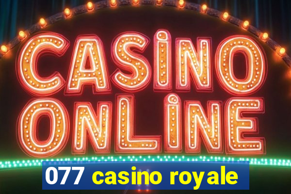 077 casino royale