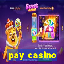 pay casino