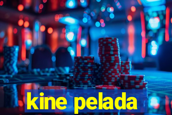 kine pelada